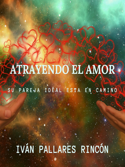 Title details for ATRAYENDO EL AMOR by Iván Pallares Rincón - Available
